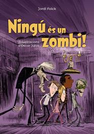 NINGÚ ÉS UN ZOMBI | 9788448947132 | FOLCK, JORDI