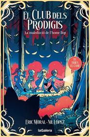 CLUB DELS PRODIGIS 2. LA MALEDICCIÓ DE L'HOME LLOP | 9788424675943 | GARCIA MORAL, ERIC