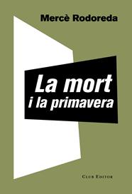 MORT I LA PRIMAVERA, LA | 9788473292221 | RODOREDA, MERCÈ