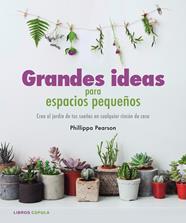 GRANDES IDEAS PARA ESPACIOS PEQUEÑOS | 9788448022112 | PHILIPPA PEARSON