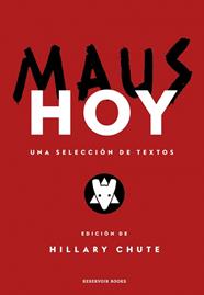 MAUS HOY | 9788419940100 | SPIEGELMAN, ART/CHUTE, HILLARY