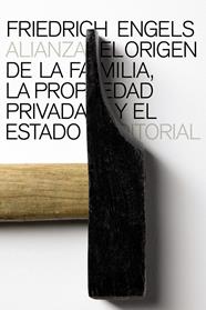 ORIGEN DE LA FAMILIA, LA PROPIEDAD PRIVADA Y EL ESTADO, EL | 9788420611747 | ENGELS, FRIEDRICH