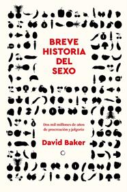 BREVE HISTORIA DEL SEXO | 9788412563153 | BAKER, DAVID