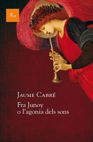 FRA JUNOY O L'AGONIA DELS SONS | 9788475886251 | CABRE, JAUME