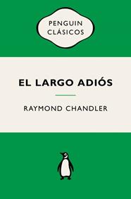 LARGO ADIÓS, EL  (PHILIP MARLOWE 6) | 9788491057895 | CHANDLER, RAYMOND