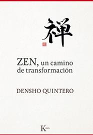 ZEN, UN CAMINO DE TRANSFORMACIÓN | 9788499884868 | QUINTERO, DENSHO
