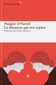 DISTANCIA QUE NOS SEPARA, LA | 9788419089823 | O'FARRELL, MAGGIE