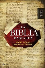 BIBLIA BASTARDA, LA | 9788408112259 | TASCÓN, M./TASCÓN, F.