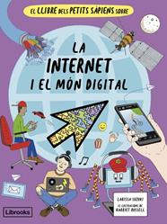 LLIBRE DELS PETITS SÀPIENS SOBRE LA INTERNET I EL MÓN DIGITAL, EL | 9788412981469 | SUZUKI, LARISSA