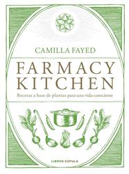FARMACY KITCHEN | 9788448024987 | FAYED, CAMILLA