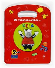 DE VACANCES AMB LA KELA 2 ANYS | 9788466122849