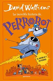 INCREÍBLE HISTORIA DE... - PERROBOT, LA | 9788419848772 | WALLIAMS, DAVID