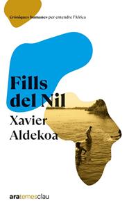 FILLS DEL NIL (EDICIÓ 2023) | 9788418928772 | ALDEKOA MORALES, XAVIER
