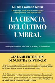 CIENCIA DEL ÚLTIMO UMBRAL, LA | 9791387869137 | DR. ÁLEX GÓMEZ-MARÍN