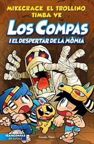 COMPAS.9/  LOS COMPAS I EL DESPERTAR DE LA MÒMIA | 9788413895543 | MIKECRACK, EL TROLLINO Y TIMBA VK
