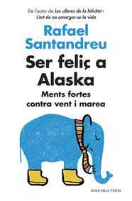 SER FELIÇ A ALASKA | 9788416430130 | SANTANDREU, RAFAEL