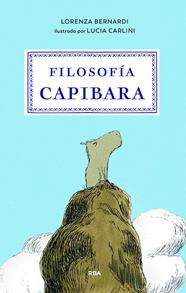 FILOSOFÍA CAPIBARA | 9791370310356 | BERNARDI, LORENZA/ CARLINI, LUCIA