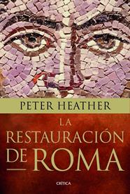 RESTAURACION DE ROMA, LA | 9788498926293 | HEATHER, PETER
