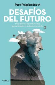 DESAFÍOS DEL FUTURO | 9788416771035 | PUIGDOMÈNECH ROSELL, PERE