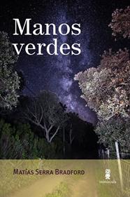 MANOS VERDES | 9791399004052 | SERRA BRADFORD, MATÍAS