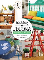 RECICLA Y DECORA | 9788415989004 | MI CASA