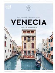 VENECIA. LA GUÍA HEDONISTA  | 9780241732496 | TOURNEBIZE, LUCIE/DUTREIX, GUILLAUME