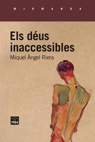 DÉUS INACCESSIBLES, ELS | 9788418858284 | RIERA, MIQUEL ÀNGEL