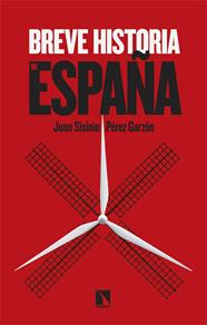 BREVE HISTORIA DE ESPAÑA | 9788410673847 | PÉREZ GARZÓN, JUAN SISINIO