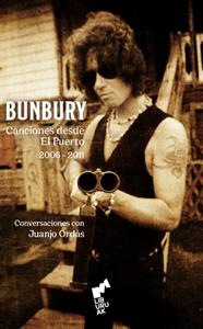 BUNBURY. CANCIONES DESDE EL PUERTO (2006-2011) | 9791387979089