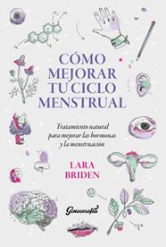 COMO MEJORAR TU CICLO MENSTRUAL | 9789566052012 | BRIDEN, LARA