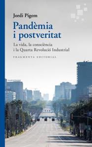 PANDEMIA I POSTVERITAT | 9788417796570 | PIGEM, JORDI
