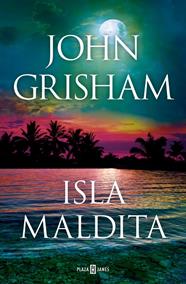 ISLA MALDITA/ CAMINO ISLAND. 3 | 9788401027925 | GRISHAM, JOHN