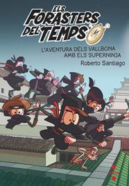 FORASTERS DEL TEMPS.10/ AMB ELS SUPER NINJA | 9788466148771 | SANTIAGO, ROBERTO