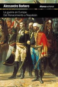 GUERRA EN EUROPA: DEL RENACIMIENTO A NAPOLEÓN, LA | 9788411489997 | BARBERO, ALESSANDRO