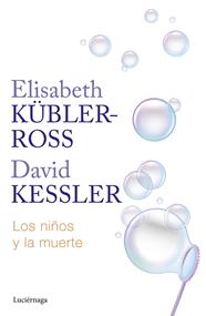 NIÑOS Y LA MUERTE, LOS | 9788419996275 | KÜBLER-ROSS, ELISABETH