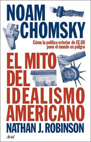 MITO DEL IDEALISMO AMERICANO, EL | 9788434438576 | CHOMSKY, NOAM