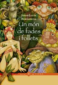 UN MON DE FADES I FOLLETS | 9788483307571 | BERDONCES, JOSEP LLUIS
