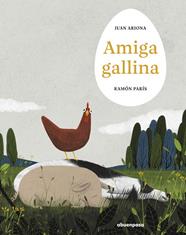 AMIGA GALLINA  | 9788410016378 | PARIS, RAMON