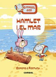 BITMAX 13. HAMLET I EL MAR | 9788411580854 | COPONS RAMON, JAUME