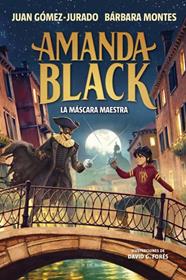 AMANDA BLACK 14.  LA MÁSCARA MAESTRA | 9791387695958 | GÓMEZ-JURADO, JUAN/MONTES, BÁRBARA