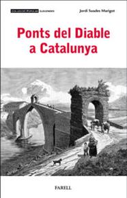 PONTS DEL DIABLE A CATALUNYA | 9788410211094 | SUADES MARGOT, JORDI