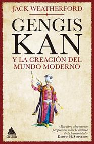 GENGIS KAN Y LA CREACIÓN DEL MUNDO MODERNO | 9788417743628 | WEATHERFORD, JACK