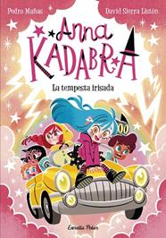 ANNA KADABRA 17. LA TEMPESTA IRISADA | 9791387903312 | PEDRO MAÑAS/SIERRA LISTÓN, DAVID