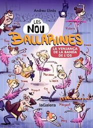 NOU BALLARINES 2, LES /  LA VENJANÇA DE LA BANDA DE L’OS | 9788424674472 | LLINÀS, ANDREU