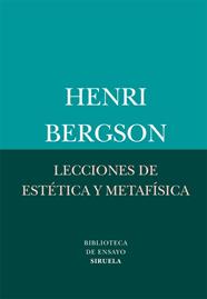 LECCIONES DE ESTÉTICA Y METAFÍSICA | 9788498416411 | BERGSON, HENRI