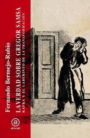 VERDAD SOBRE GREGOR SAMSA, LA | 9788446059028 | BERMEJO-RUBIO, FERNANDO