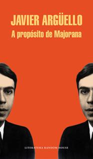 A PROPÓSITO DE MAJORANA | 9788439729303 | ARGUELLO,JAVIER