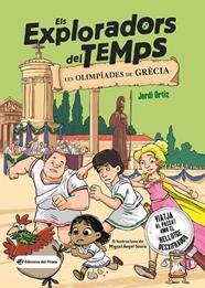 EXPLORADORS DEL TEMPS 3. LES OLIMPÍADES DE GRÈCIA | 9788419912008 | ORTIZ CASAS, JORDI