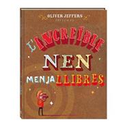 INCREIBLE NEN MENJALLIBRES, L' | 9788494080241 | JEFFERS, OLIVER