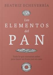 ELEMENTOS DEL PAN, LOS | 9788412450101 | ECHEVERRÍA, BEATRIZ